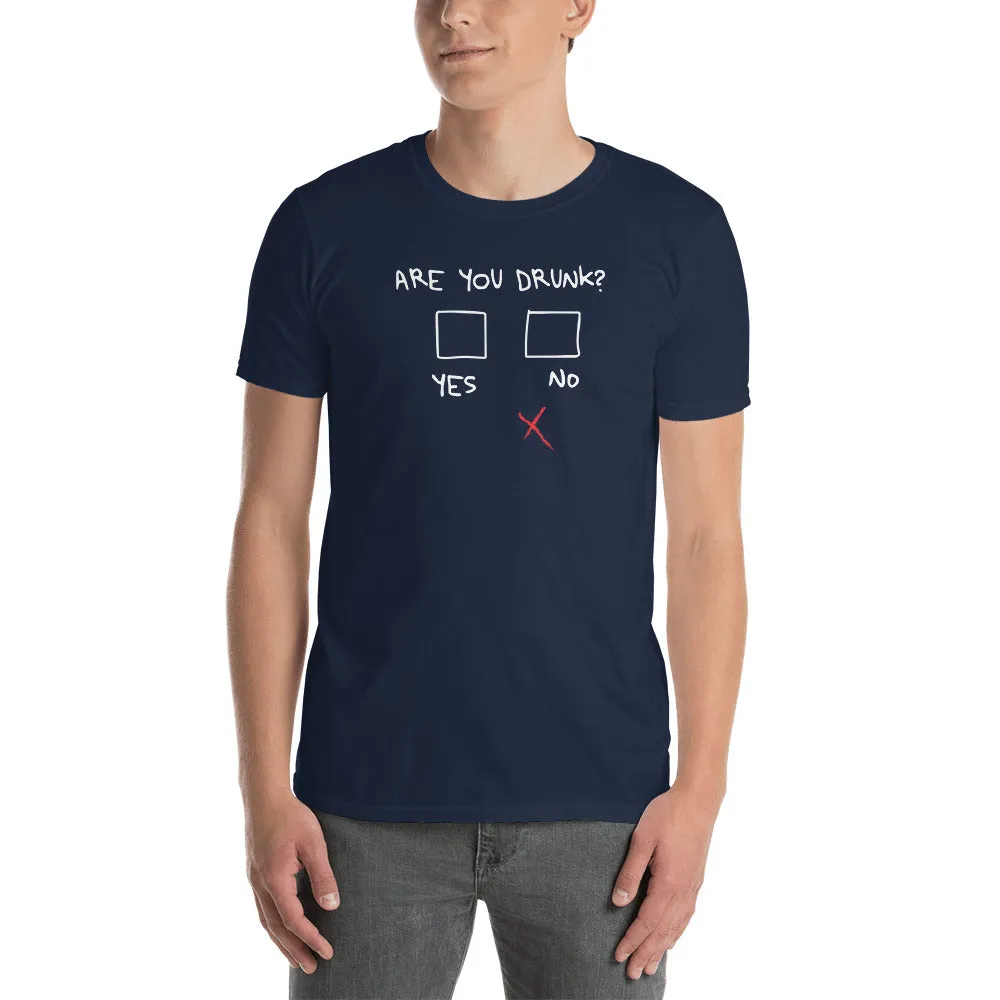 Are You Drunk? Funny Beer T-shirt Short Sleeve Unisex (4 Colors)