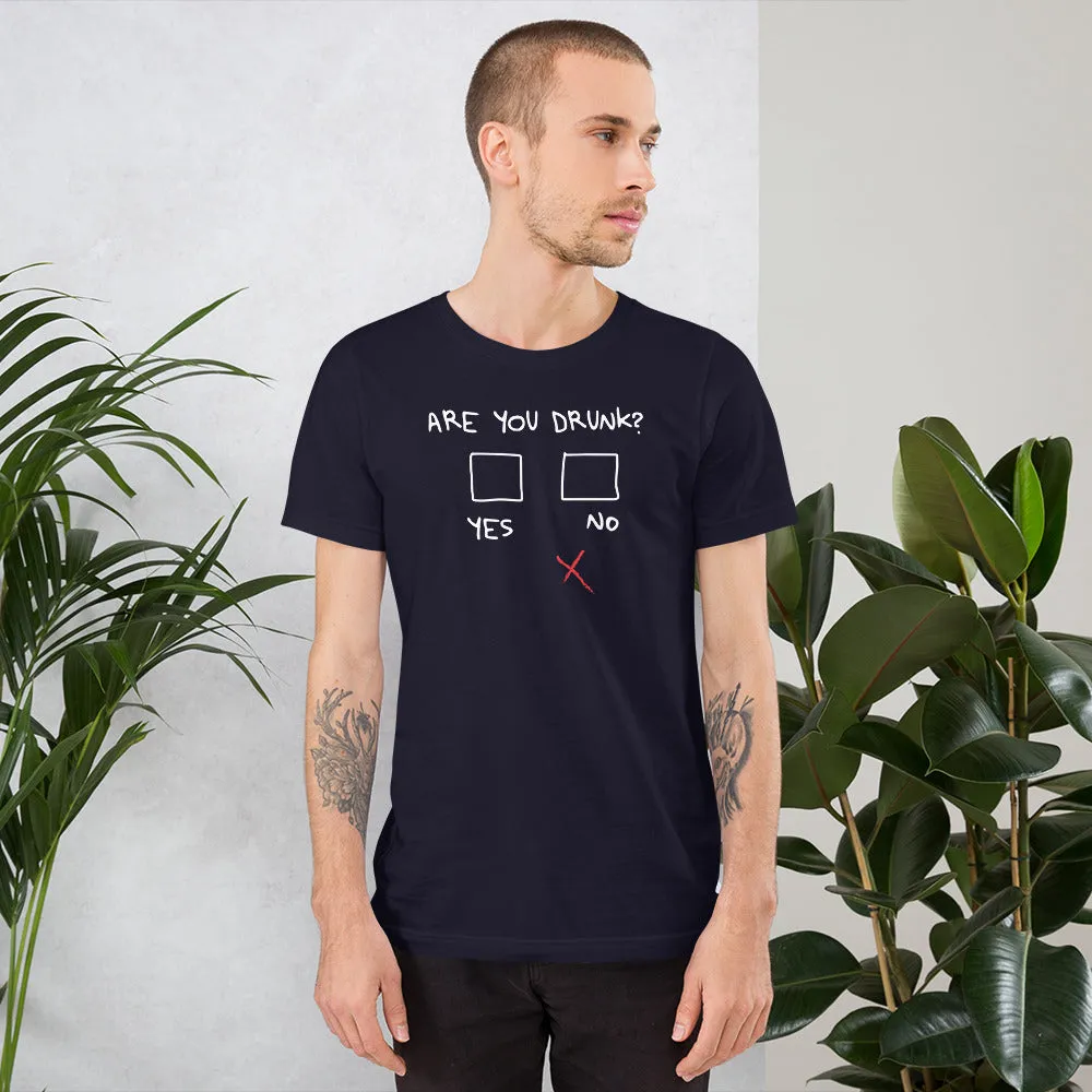Are You Drunk? Funny Beer T-shirt Short Sleeve Unisex (4 Colors)