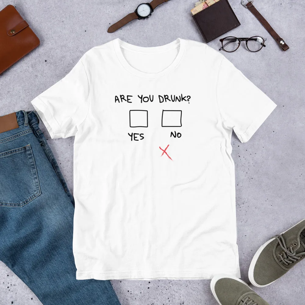 Are You Drunk? Funny Beer T-shirt Short Sleeve Unisex (4 Colors)