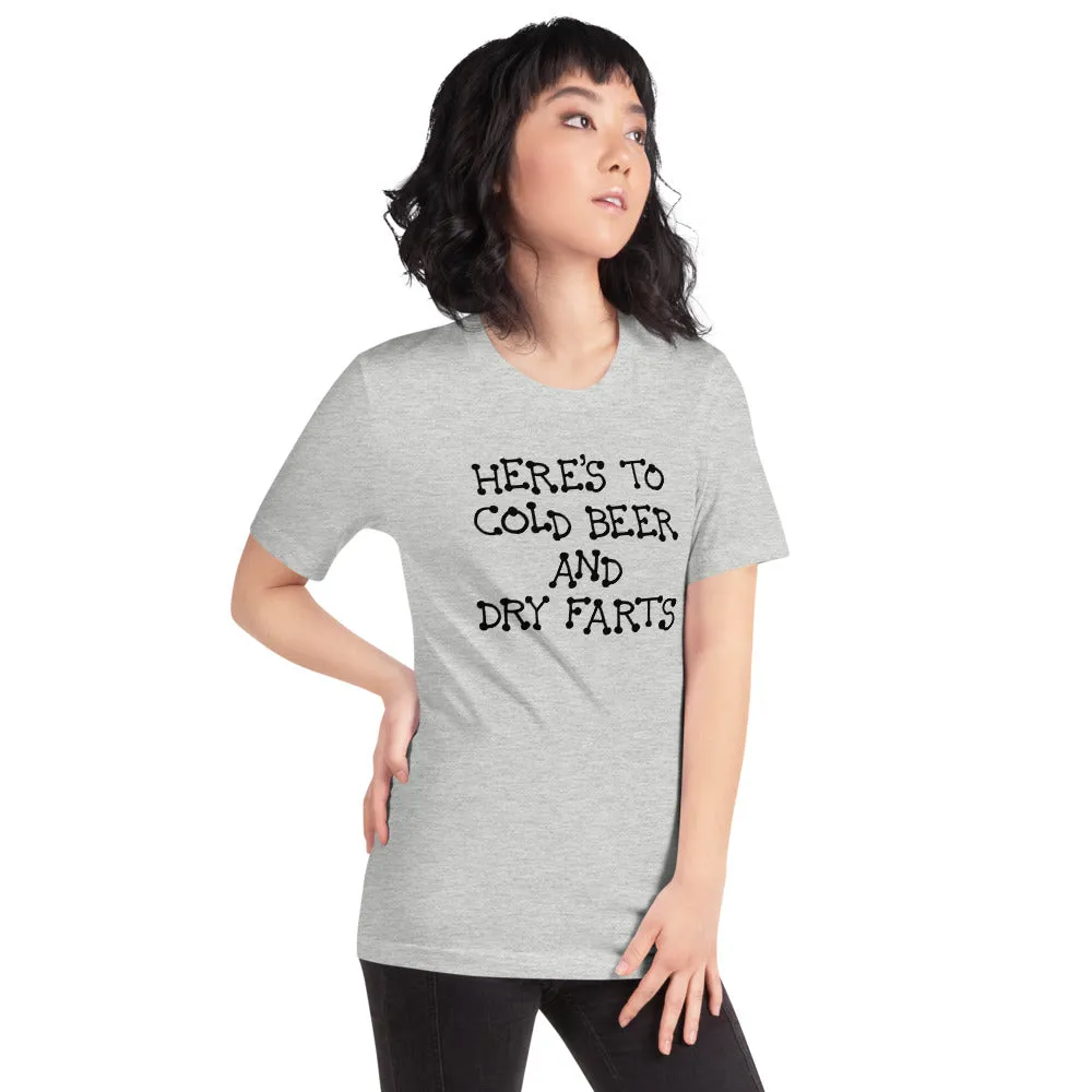 Funny Shirts | Here’s To Cold Beer and Dry Farts Short Sleeve Unisex T-shirt (5 Colors)