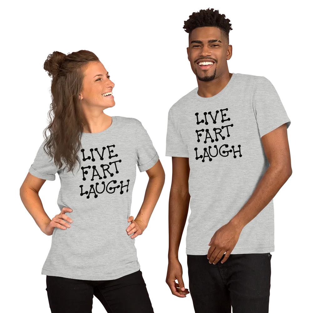 Funny Shirts | Live Fart Laugh Short Sleeve Unisex T-shirt (5 Colors)