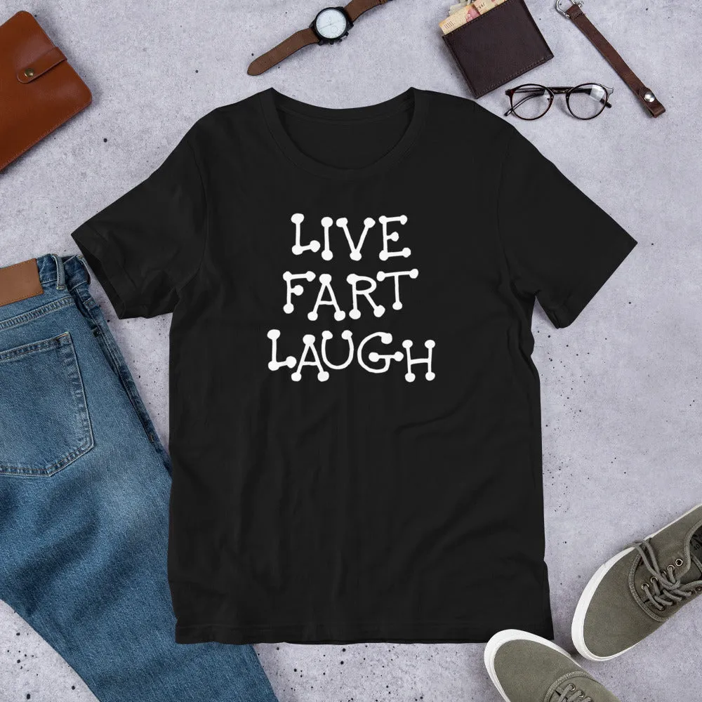 Funny Shirts | Live Fart Laugh Short Sleeve Unisex T-shirt (5 Colors)