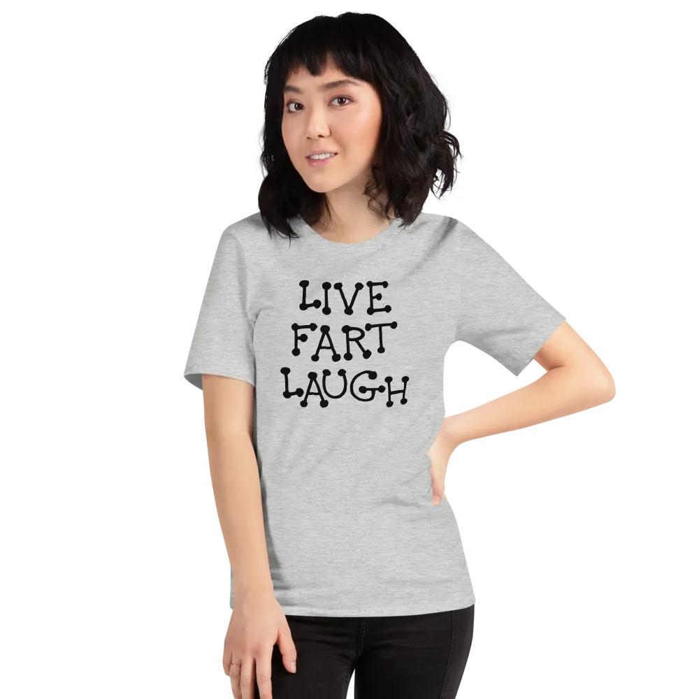 Funny Shirts | Live Fart Laugh Short Sleeve Unisex T-shirt (5 Colors)