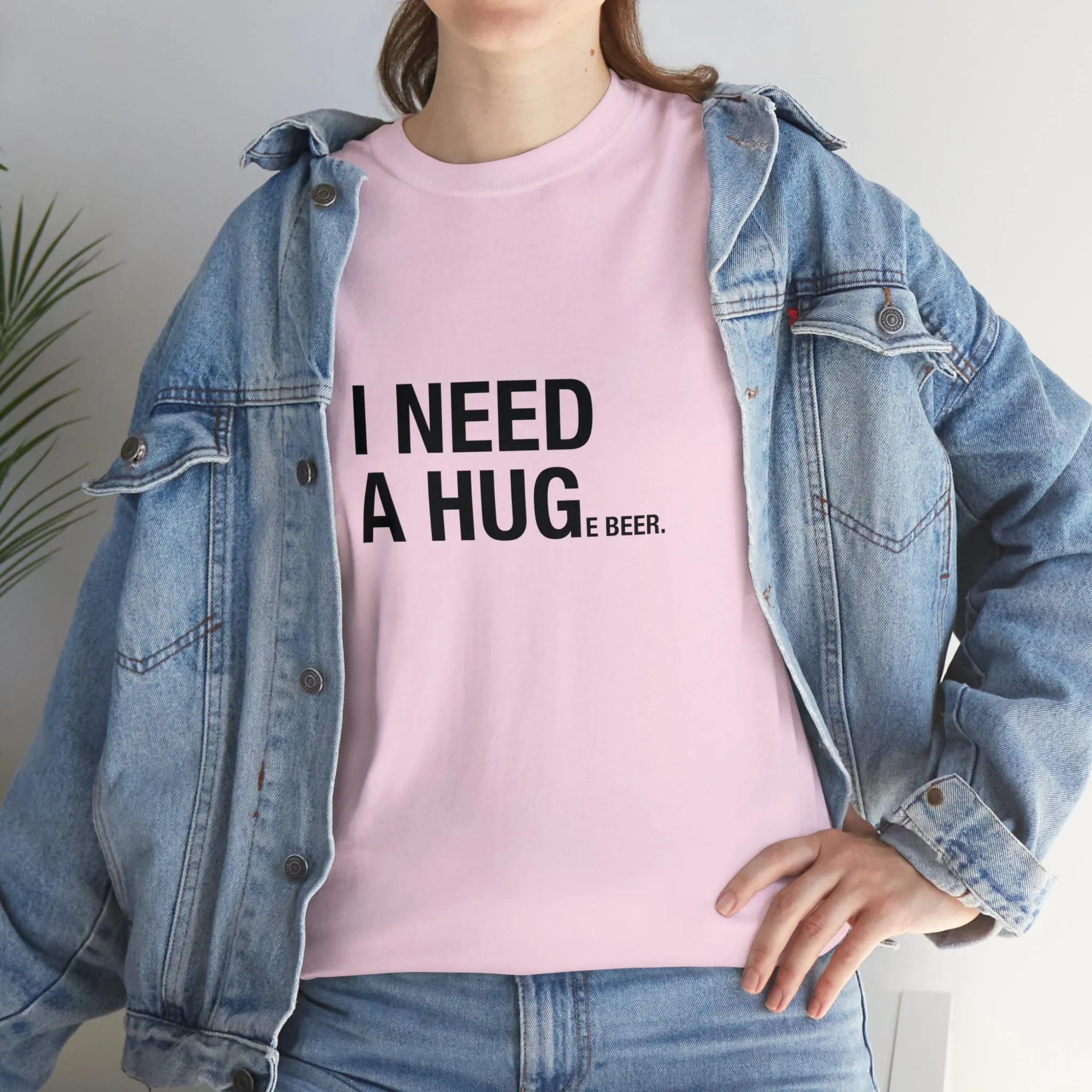 I Need A Huge Beer