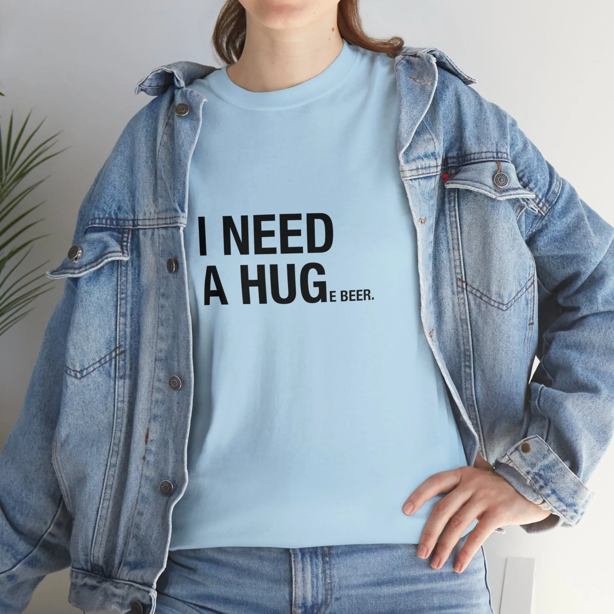 I Need A Huge Beer