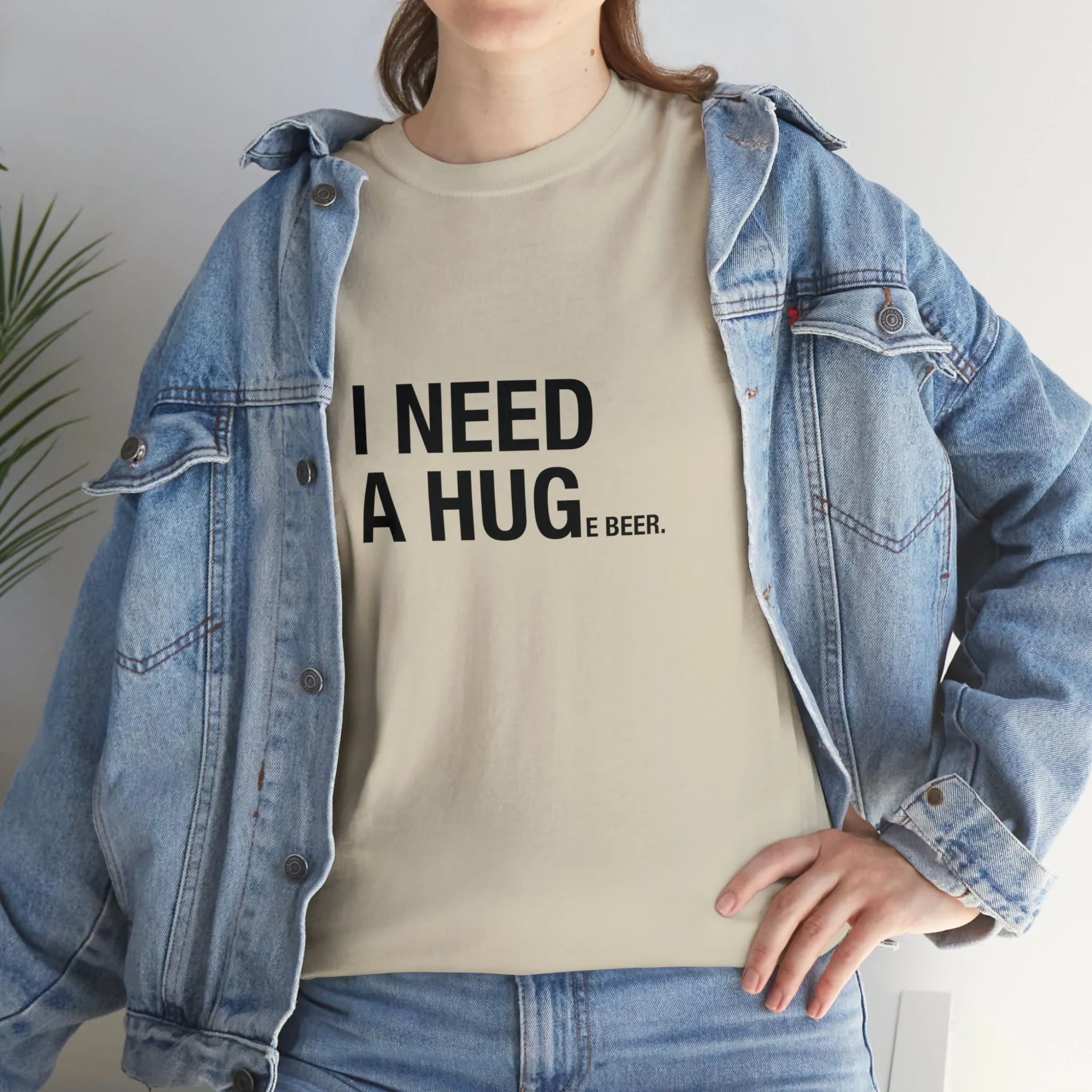 I Need A Huge Beer