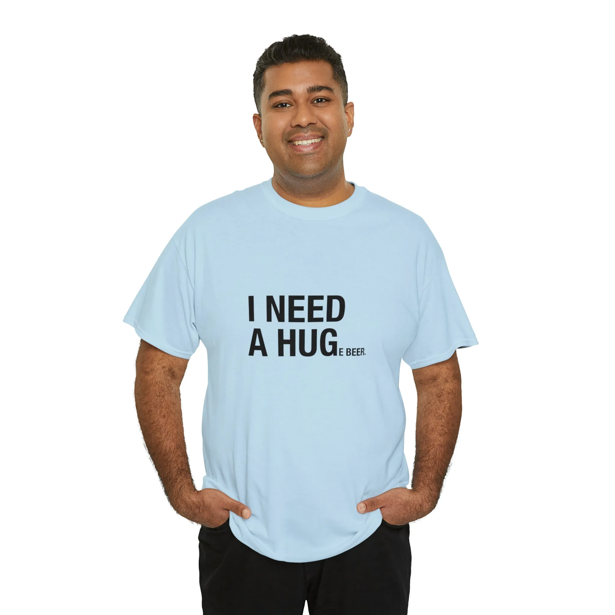 I Need A Huge Beer