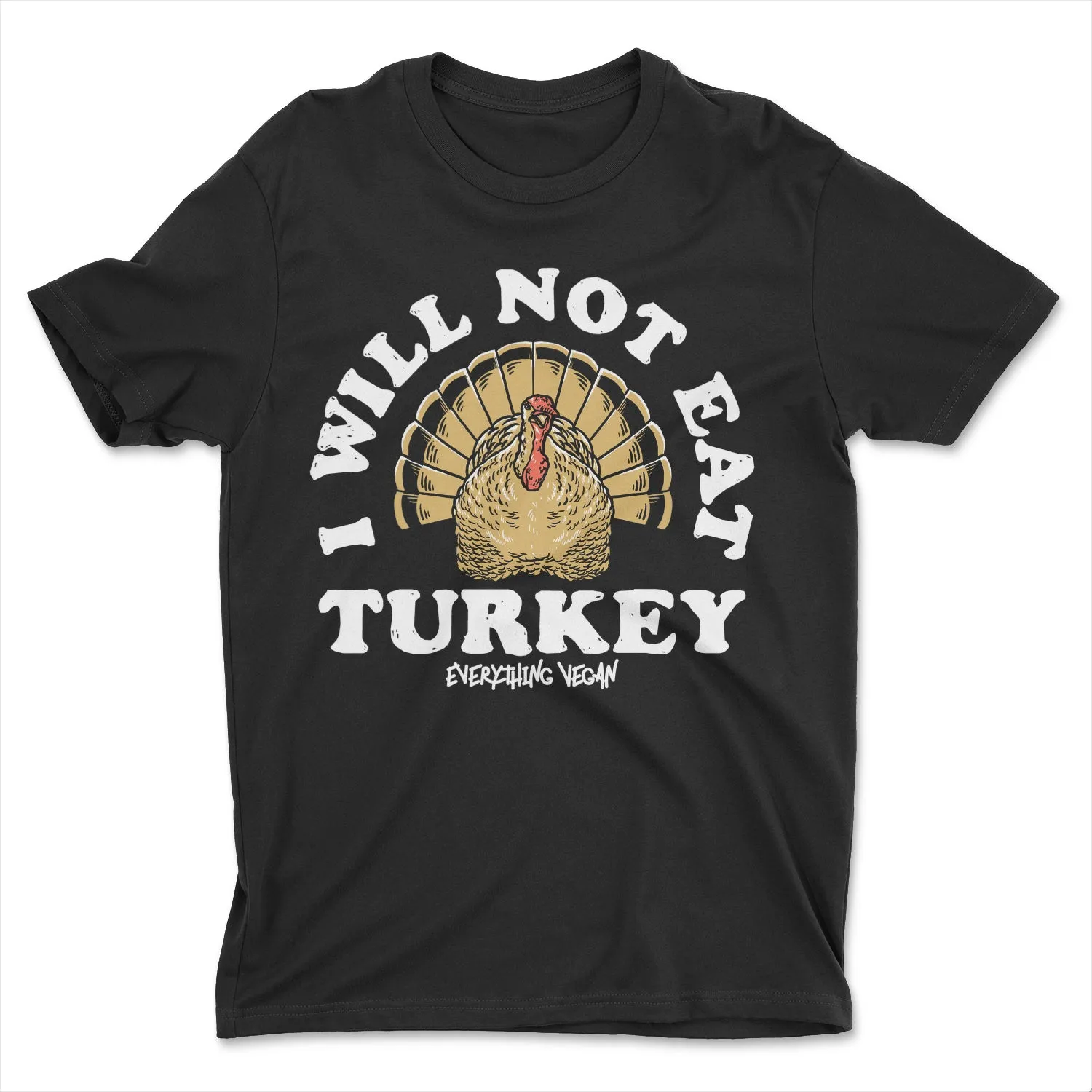I Will Not Eat Turkey Shirt