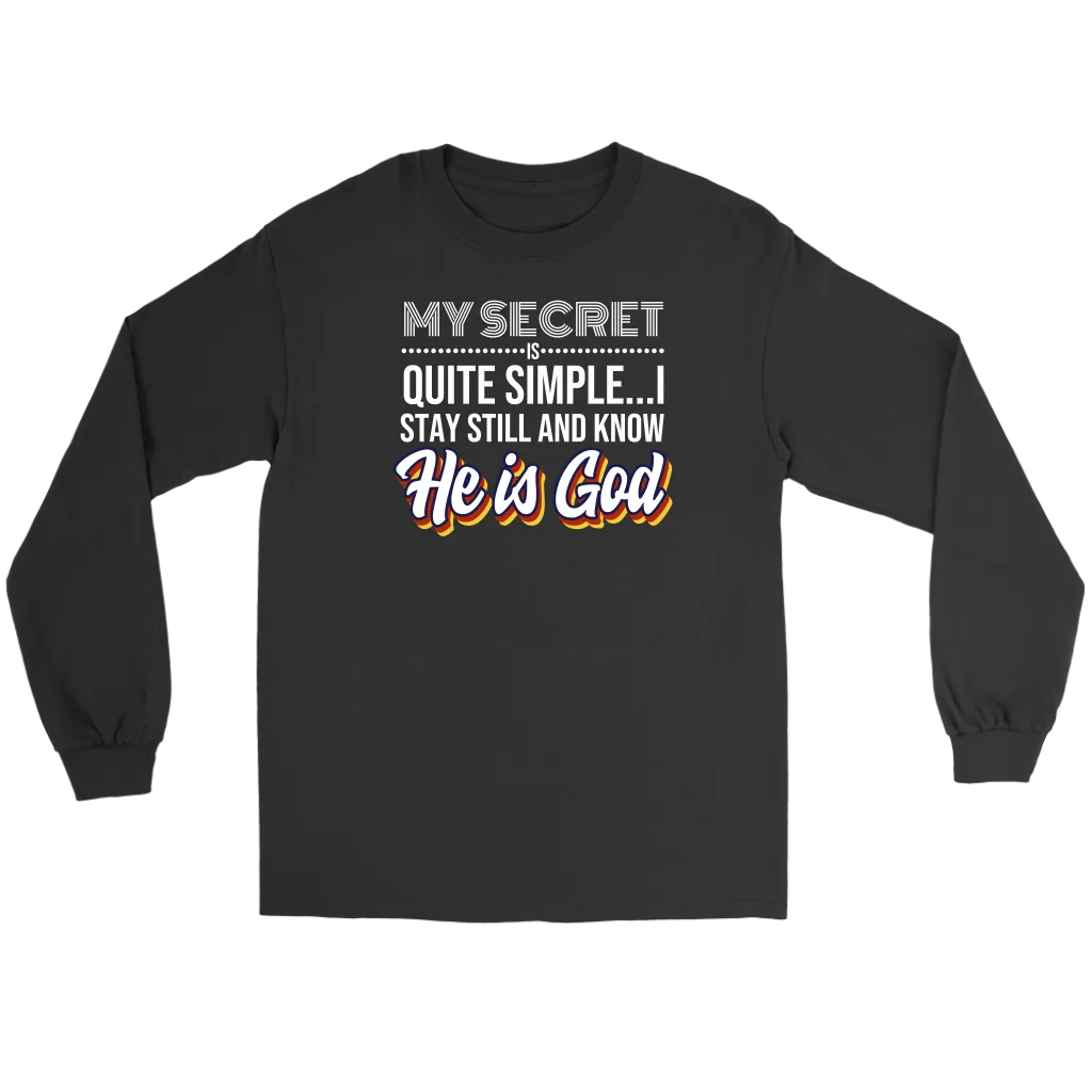 My Secret Is Quite Simple... I Stay Still And Know He Is God Men's T-Shirt Part 2