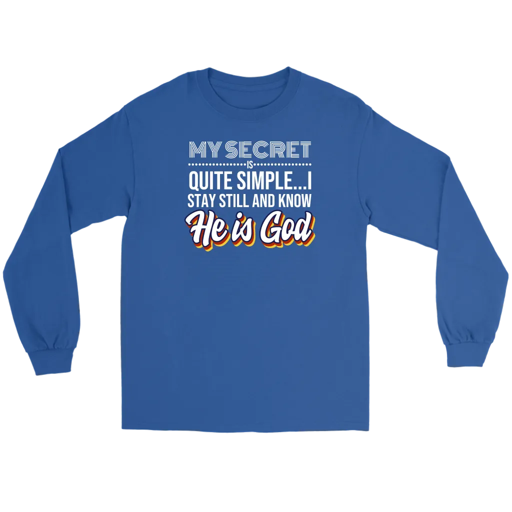 My Secret Is Quite Simple... I Stay Still And Know He Is God Men's T-Shirt Part 2