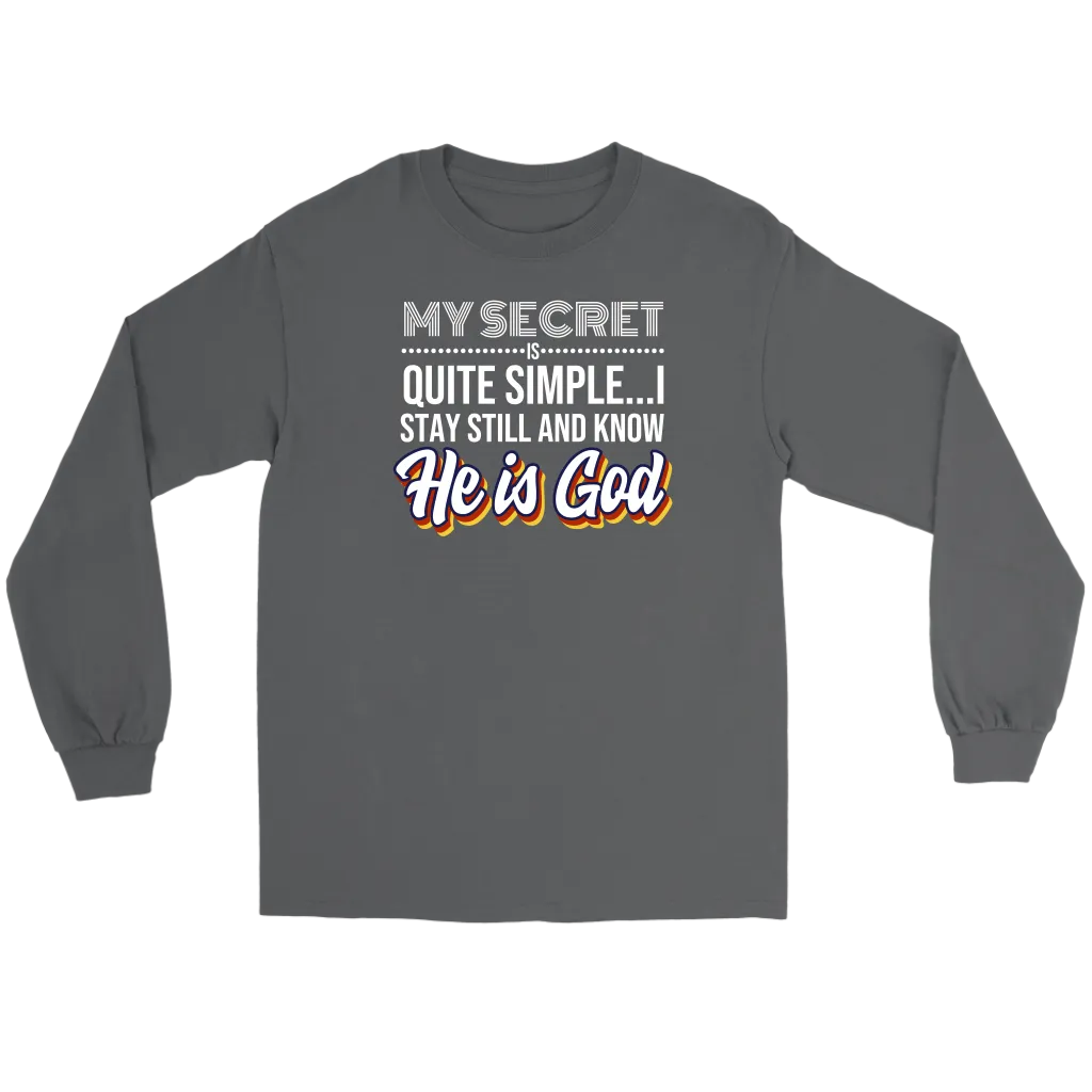 My Secret Is Quite Simple... I Stay Still And Know He Is God Men's T-Shirt Part 2