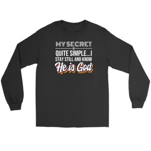 My Secret Is Quite Simple... I Stay Still And Know He Is God Men's T-Shirt Part 2