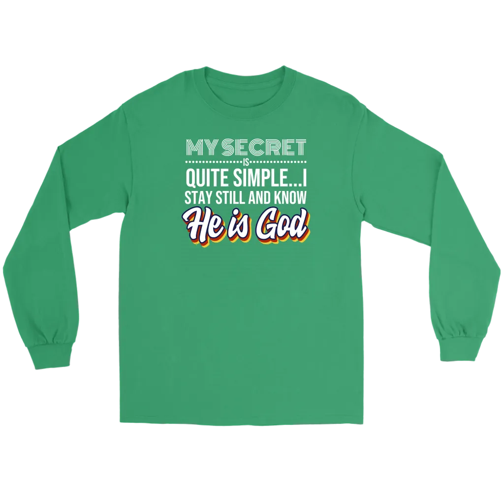 My Secret Is Quite Simple... I Stay Still And Know He Is God Men's T-Shirt Part 2