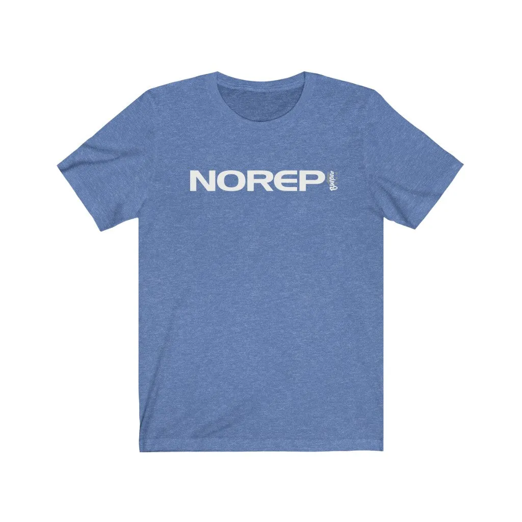 NO REP - Mens and Womens Workout T Shirt