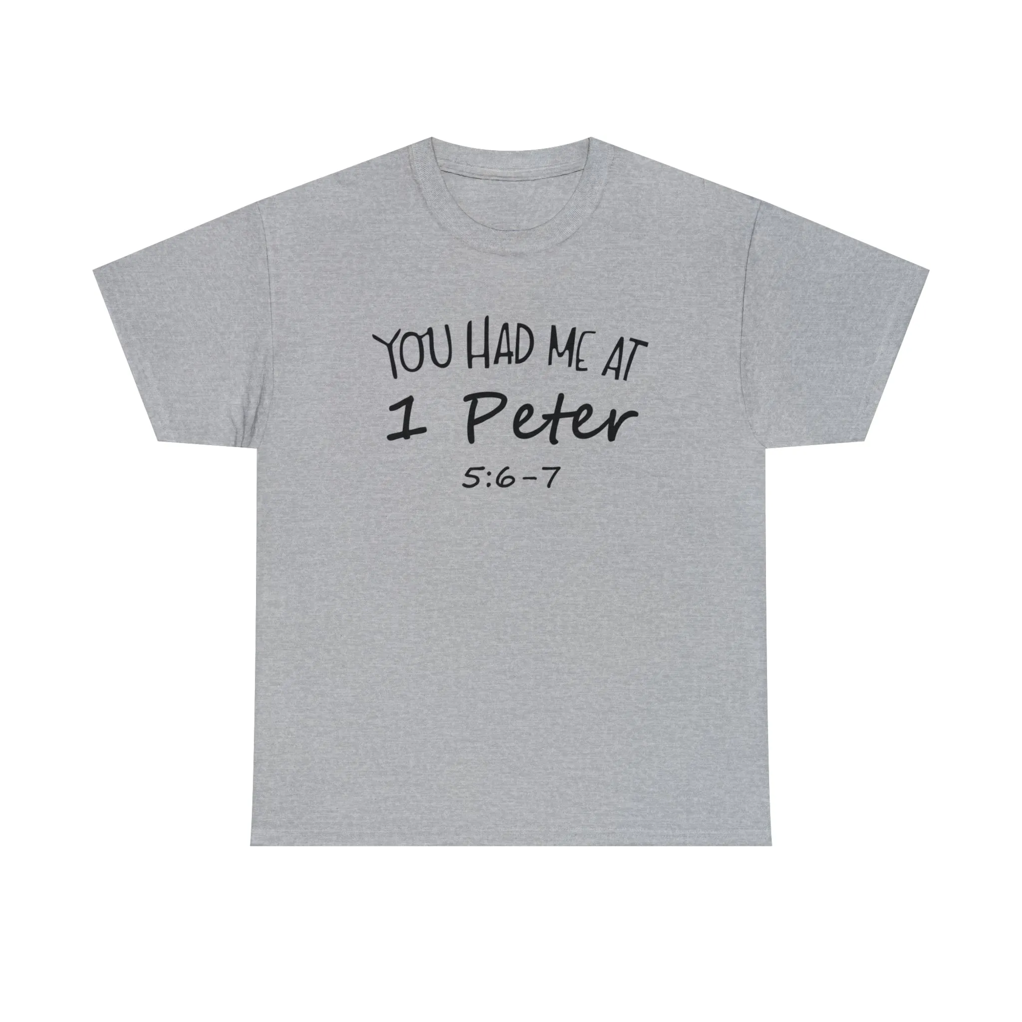You Had Me At 1 Peter 5:6-7 Men's T-Shirt