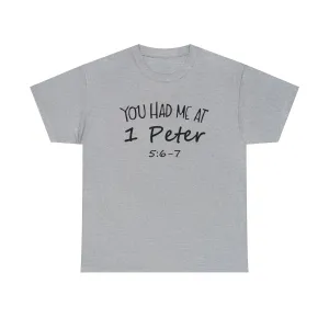 You Had Me At 1 Peter 5:6-7 Men's T-Shirt